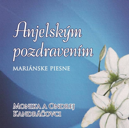 CD Shop - MONIKA A ONDREJ KANDRáčOVCI Anjelským Pozdravením