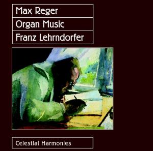 CD Shop - FRANZ LEHRNDORFER MAX REGER:ORGAN WORKS