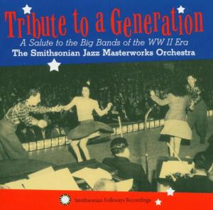 CD Shop - THE SMITHSONIAN JAZZ MASTERWORKS ORCHESTRA TRIBUTE TO A GENERATIO...