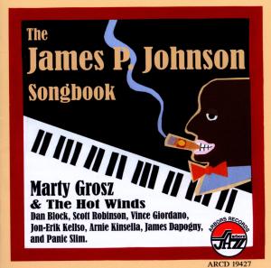 CD Shop - MARTY GROSZ JAMES P. JOHNSON SONGBOOK