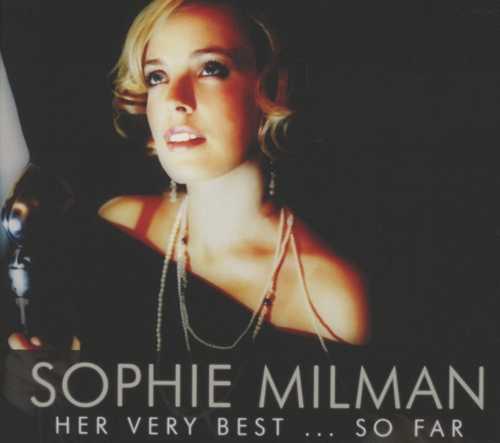 CD Shop - SOPHIE MILMAN HER VERY BEST...SO FAR