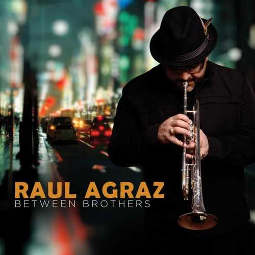 CD Shop - RAUL AGRAZ BETWEEN BROTHERS