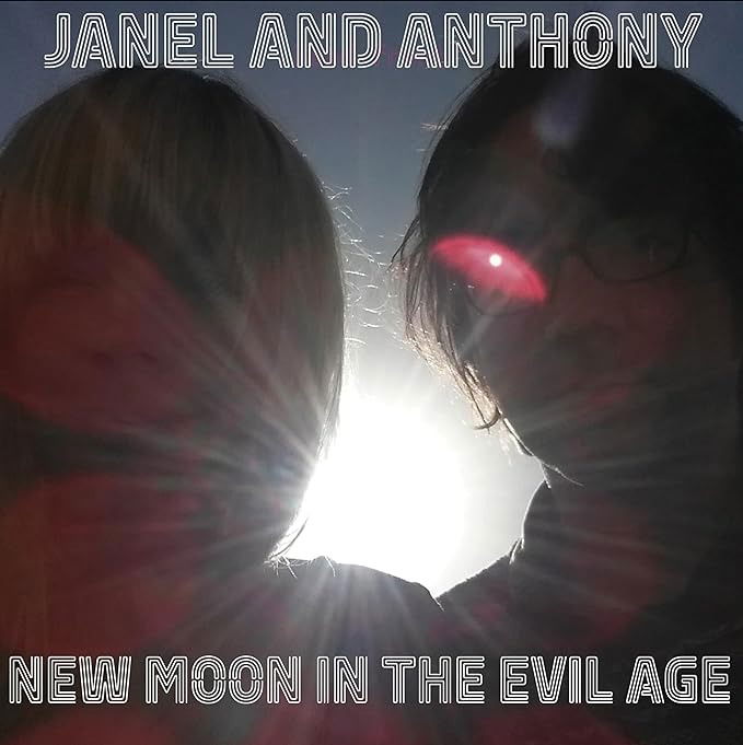 CD Shop - JANEL AND ANTHONY NEW MOON IN THE EVIL AGE