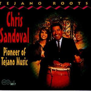 CD Shop - CHRIS SANDOVAL PIONEER OF TEJANO MUSIC