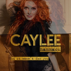 CD Shop - CAYLEE HAMMACK IF IT WASN\