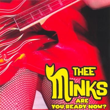 CD Shop - THEE MINKS ARE YOU READY NOW?