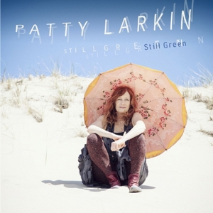 CD Shop - PATTY LARKIN STILL GREEN