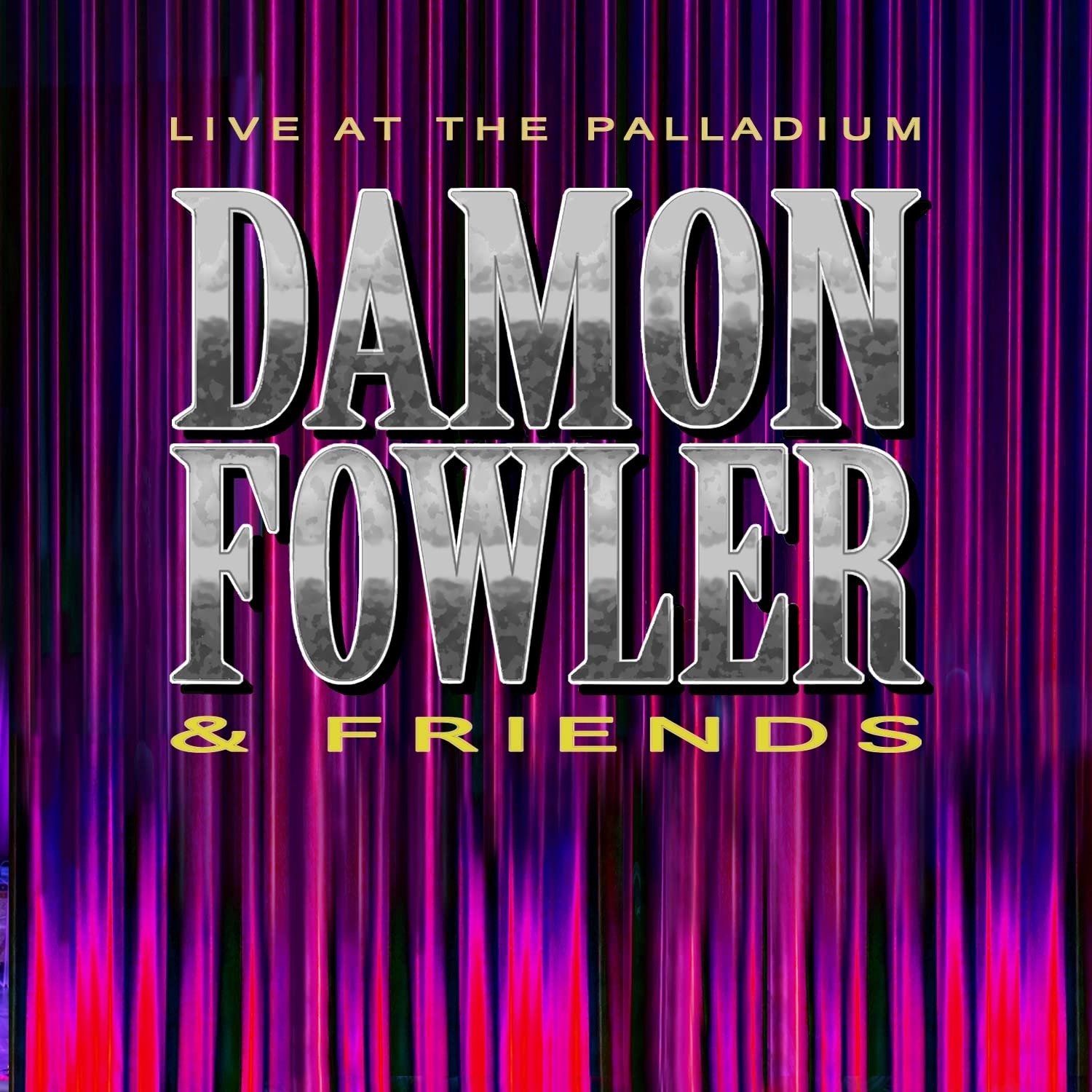 CD Shop - DAMON -& FRIENDS- FOWLER LIVE AT THE PALLADIUM