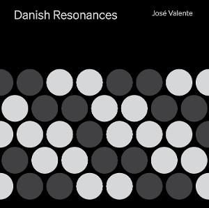 CD Shop - JOSĂ© VALENTE DANISH RESONANCES