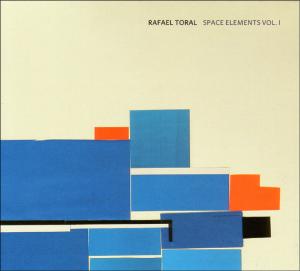 CD Shop - RAFAEL TORAL SPACE ELEMENTS VOL. 1