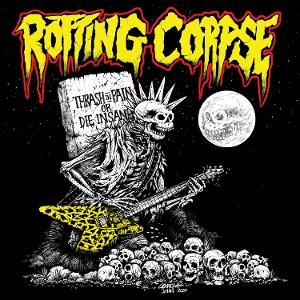 CD Shop - ROTTING CORPSE THRASH IN PAIN OR DIE ...