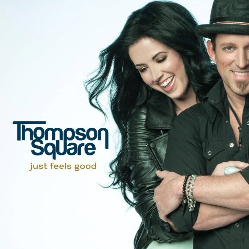 CD Shop - THOMPSON SQUARE JUST FEELS GOOD