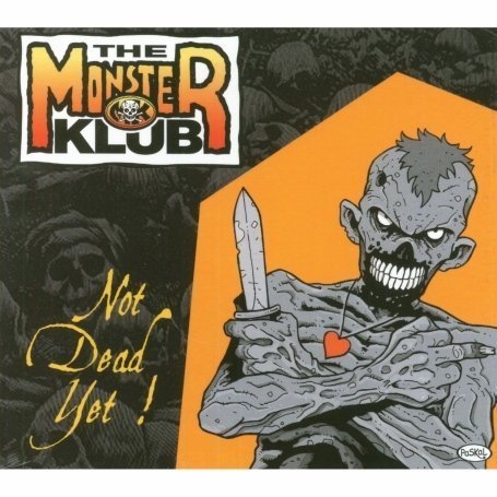 CD Shop - MONSTER KLUB NOT DEAD YET