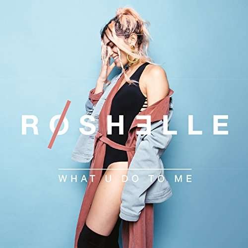 CD Shop - ROSHELLE WHAT U DO TO ME