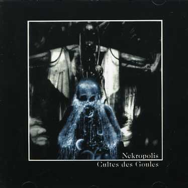 CD Shop - NEKROPOLIS CULTES DES GOULES