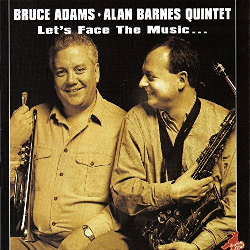 CD Shop - BRUCE ADAMS,ALAN BARNES QUARTET LET S FACE THE MUSIC