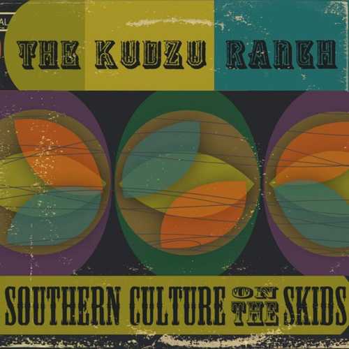 CD Shop - SOUTHERN CULTURE ON THE SKIDS KUDZU RANCH