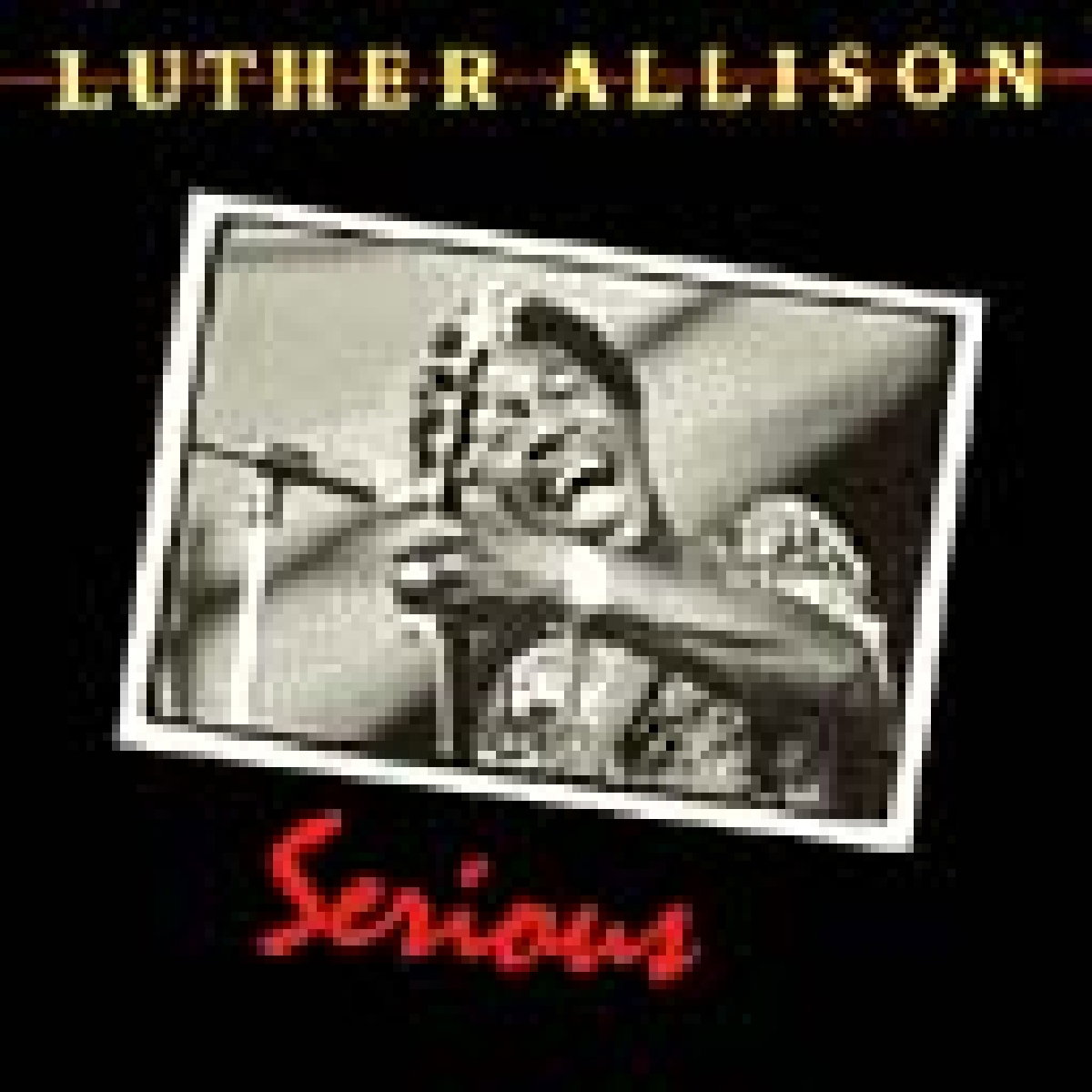 CD Shop - LUTHER ALLISON SERIOUS