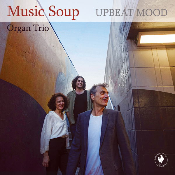 CD Shop - MUSIC SOUP ORGAN TRIO UPBEAT MOOD