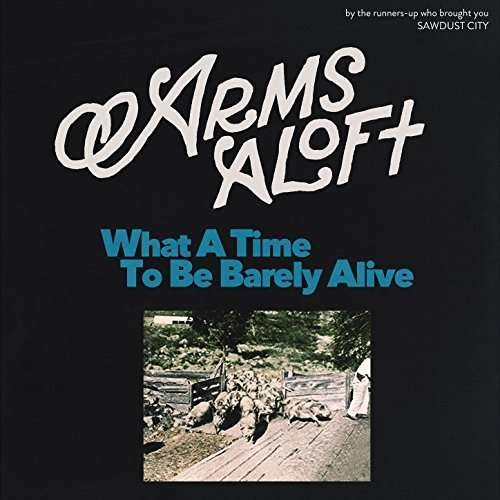 CD Shop - ARMS ALOFT WHAT A TIME TO BE BARE...