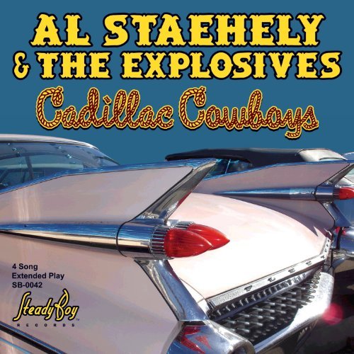 CD Shop - AL STAEHELY,THE EXPLOSIVES CADILLAC COWBOYS