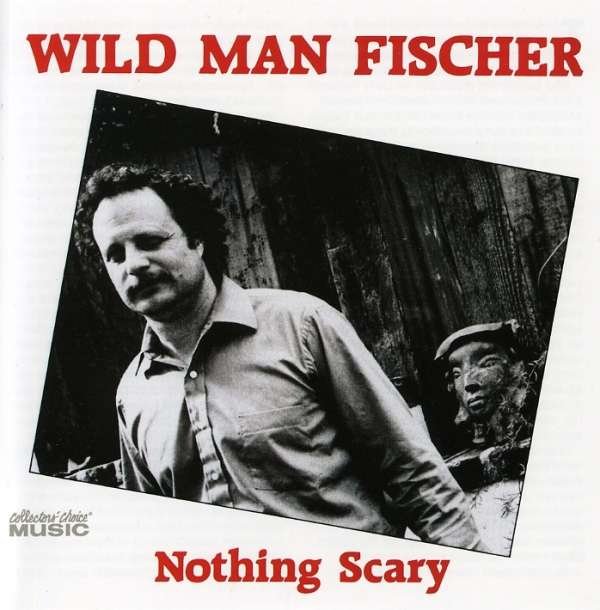 CD Shop - WILD MAN FISCHER NOTHING SCARY