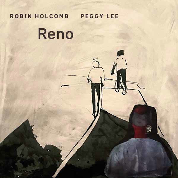 CD Shop - ROBIN HOLCOMB,PEGGY LEE RENO