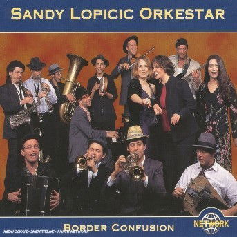 CD Shop - SANDY LOPICIC ORKESTAR BORDER CONFUSIO