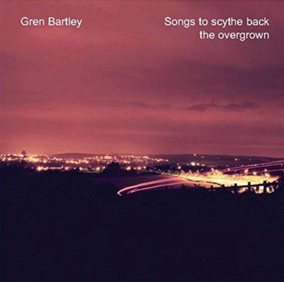 CD Shop - GREN BARTLEY SONGS TO SCYTHE BACK T...