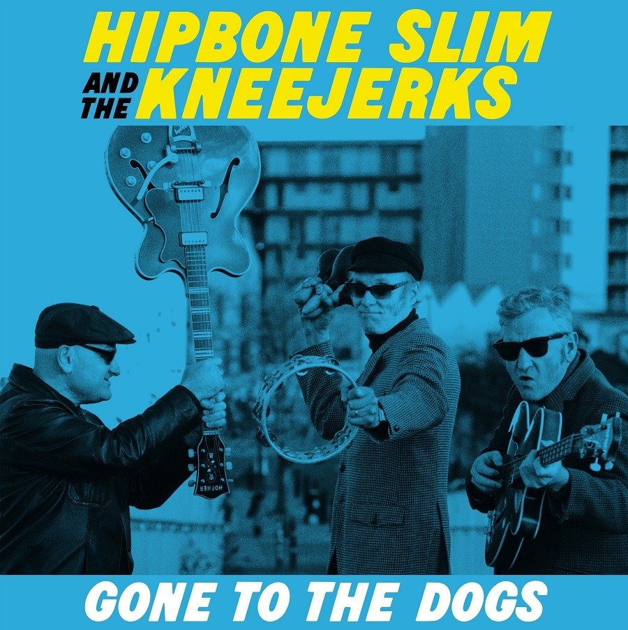 CD Shop - HIPBONE SLIM AND THE KNEEJERKS GONE TO THE DOGS