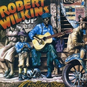 CD Shop - ROBERT WILKINS ORIGINAL ROLLING STONE