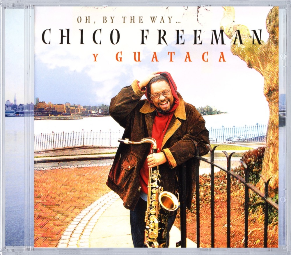 CD Shop - CHICO Y GUATACA FREEMAN OH BY THE WAY...