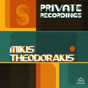 CD Shop - MIKIS THEODORAKIS PRIVATE RECORDINGS