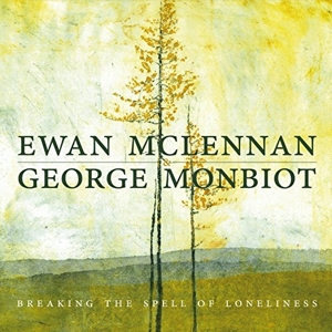 CD Shop - EWAN & GEORGE MONBIOT MCLENNAN BREAKING THE SPELL OF ...