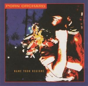 CD Shop - PORN ORCHARD NAME YOUR REGIONS