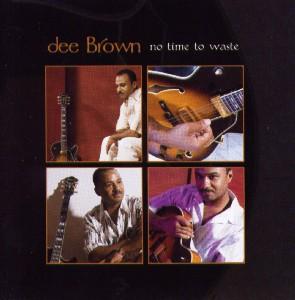 CD Shop - DEE BROWN NO TIME TO WASTE