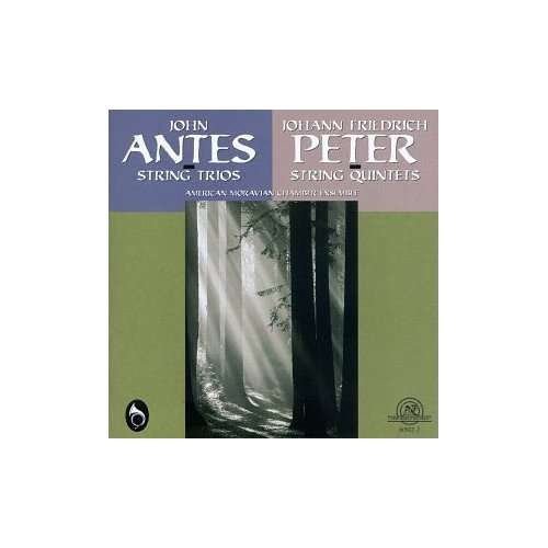 CD Shop - AMERICAN MORAVIAN CHAMBER ENSEMBLE JOHN ANTES: STRING TRI...