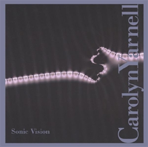 CD Shop - CAROLYN YARNELL SONIC VISION