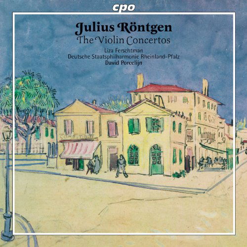 CD Shop - LIZA FERSCHTMAN,DEUTSCHE STAATSPHILHARMONIE RHEINLAND-PFALZ RONTGEN: VIOLIN CONCERTOS