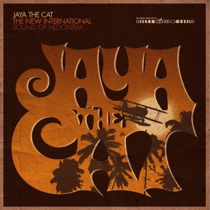 CD Shop - JAYA THE CAT NEW INTERNATIONAL SOUN...