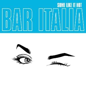 CD Shop - BAR ITALIA SOME LIKE IT HOT