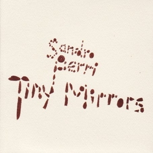 CD Shop - SANDRO PERRI TINY MIRRORS