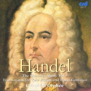 CD Shop - HANDEL THE CHAMBER MUSIC VOL. V: THE TRIO SONATAS FOR TWO VIOLINS AND BASSO CONTINUO