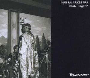 CD Shop - SUN RA ARKESTRA CLUB LINGERIE