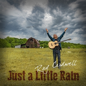 CD Shop - RAY CARDWELL JUST A LITTLE RAIN