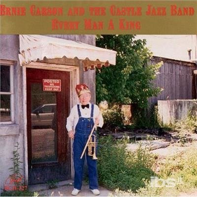 CD Shop - ERNIE & THE CASTLE JAZZ BAND CARSON EVERY MAN A KING