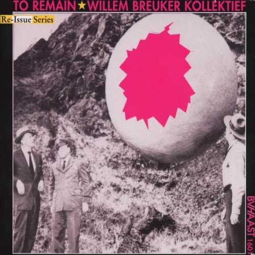 CD Shop - WILLEM BREUKER KOLLEKTIEF TO REMAIN