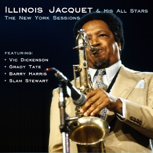 CD Shop - ILLINOIS & HIS ALL STARS JACQUET NEW YORK SESSIONS