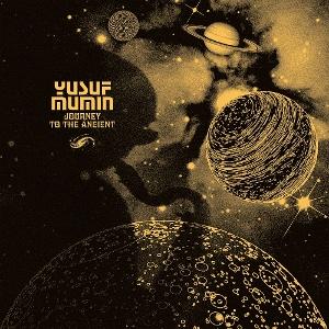 CD Shop - YUSUF MUMIN JOURNEY TO THE ANCIENT