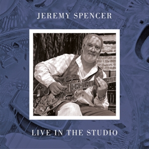 CD Shop - JEREMY SPENCER LIVE IN THE STUDIO